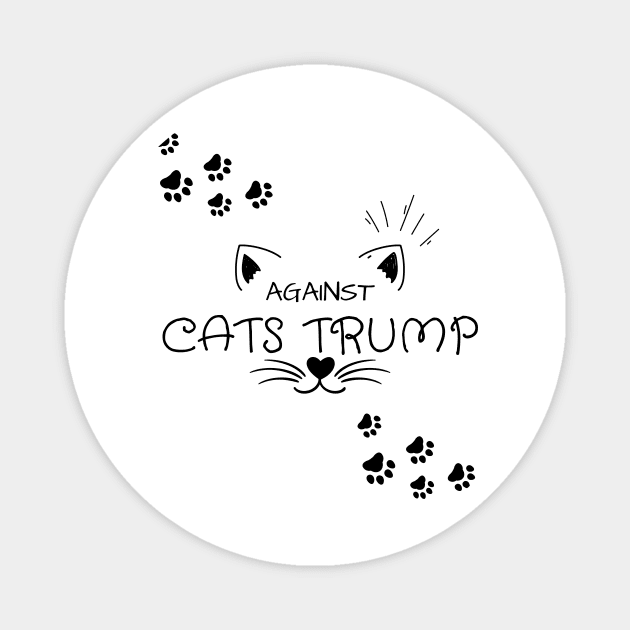 Funny Cats Anti-Trump - Cats Against Trump Magnet by mkhriesat